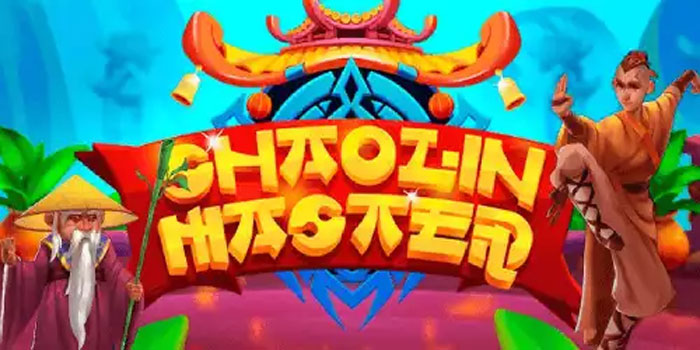 Bermain Slot Gacor Shaolin Master Dengan Teknik Putaran Paling Jitu