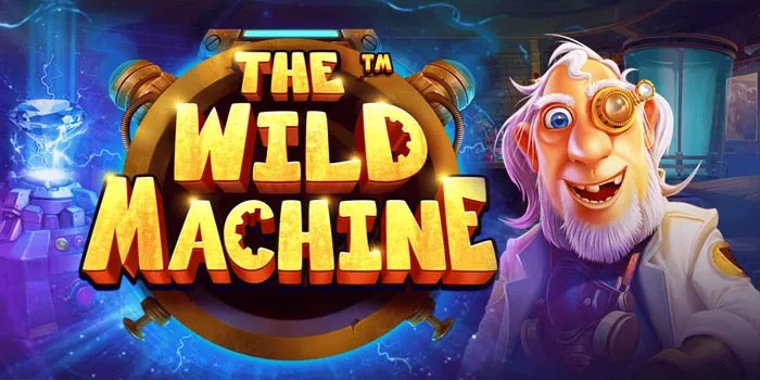 Langkah Jitu Cepat Cuan Di Slot The Wild Machine
