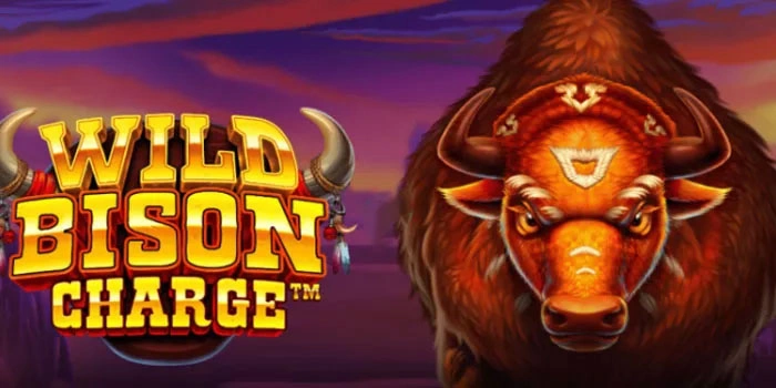 Panduan Bermain Wild Bison Charge Agar Maxwin