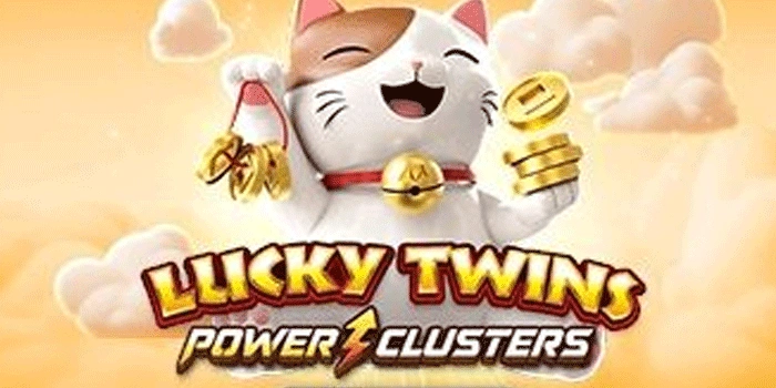 Lucky Twins Power Clusters Kembar Pembawa Sejuta Keajaiban