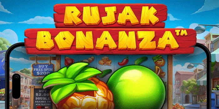 Strategi Mendapatkan Keuntungan Maksimal Slot Rujak Bonanza